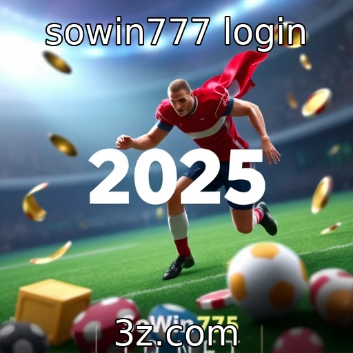 sowin777 login Descubra as Vantagens das Apostas Esportivas em 2025